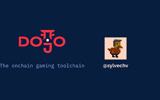 Pantera 合伙人:一文了解Dojo生态系统及主要游戏项目 Pantera 合伙人:一文了解Dojo生态系统及主要游戏项目