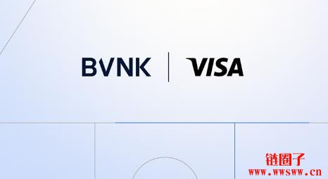 Visa 加码稳定币支付布局,对BVNK 进行战略投资