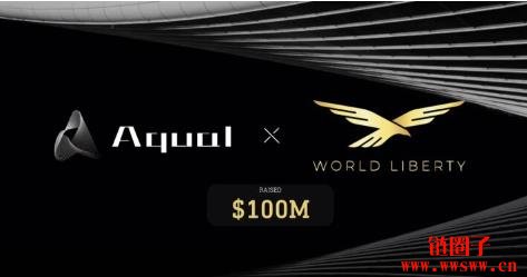 Web3 基金Aqua 1豪掷1亿美元购买WLFI代币